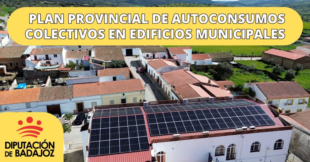 La Diputación de Badajoz concede 15,7 millones para placas fotovoltaicas en 165 municipios